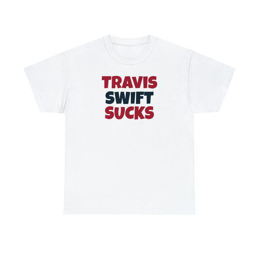 Travis Swift SUCKS - Houston