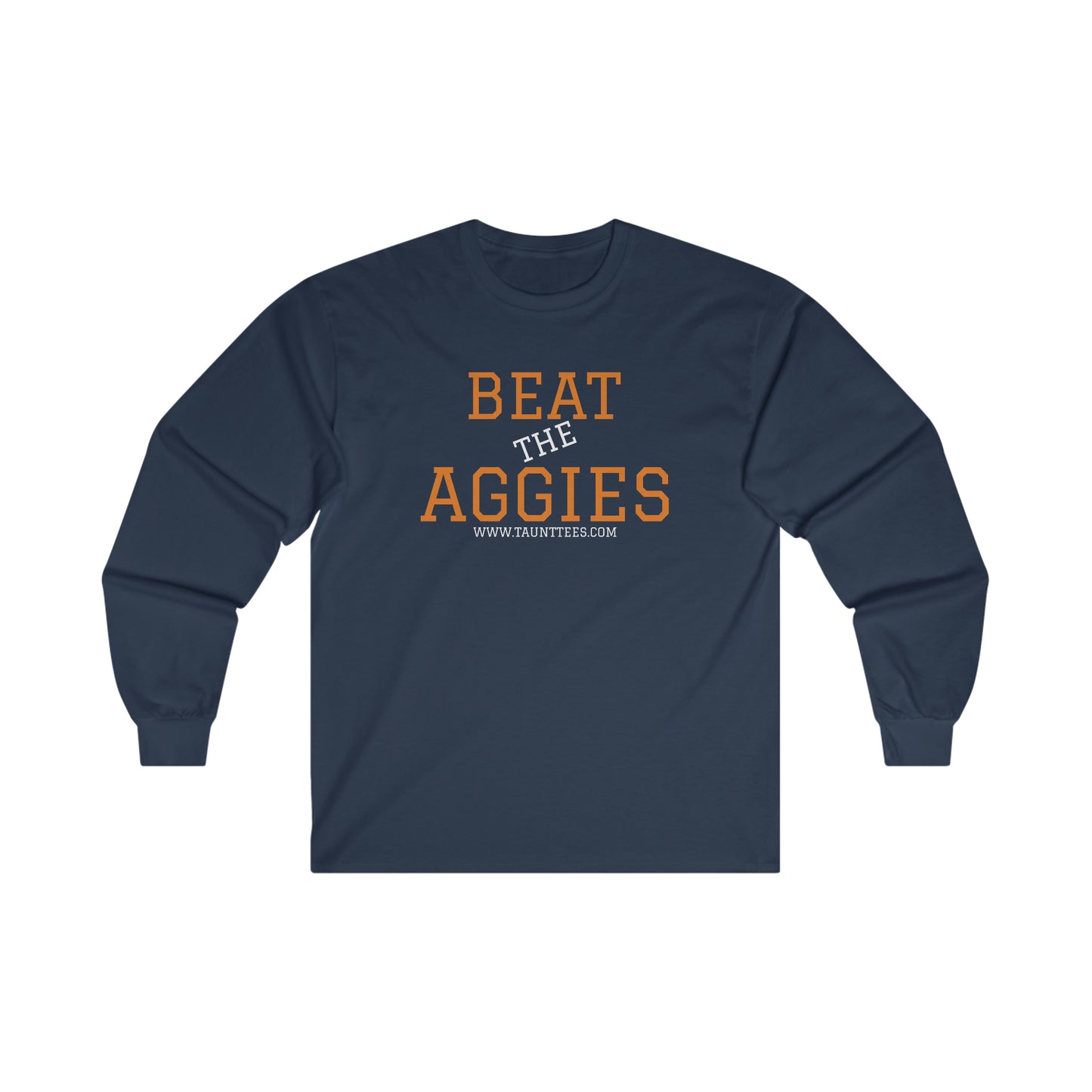 BEAT THE AGGIES - LONG SLEEVE